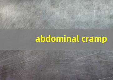 abdominal cramp